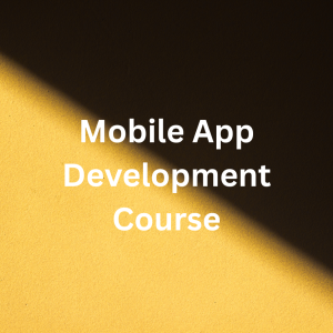 Mobile App Development Course